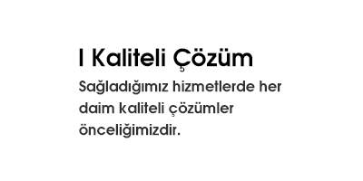 Kaliteli Çözüm